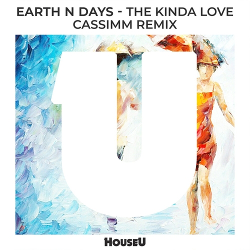 Earth n Days - The Kinda Love (CASSIMM Extended Remix) [HOUSEU214]